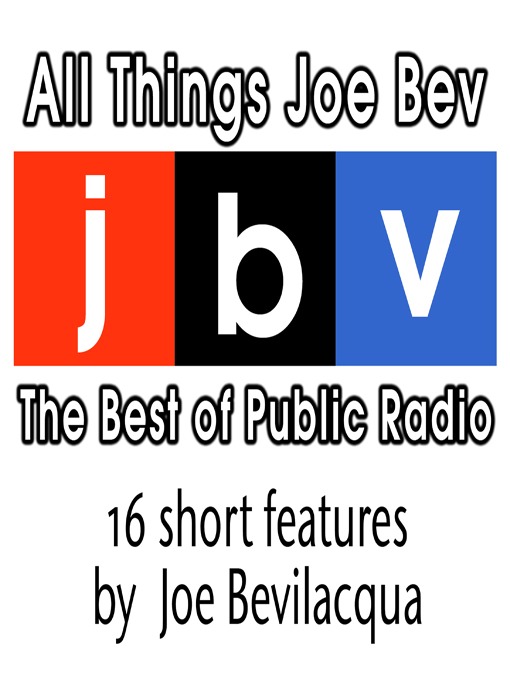 Title details for All Things Joe Bev by Joe Bevilacqua - Available